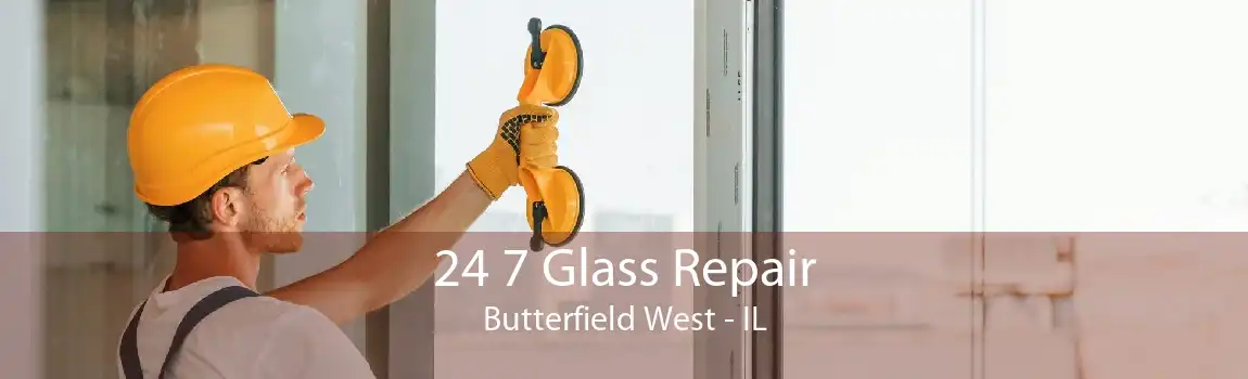 24 7 Glass Repair Butterfield West - IL