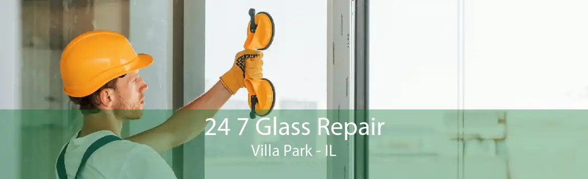 24 7 Glass Repair Villa Park - IL