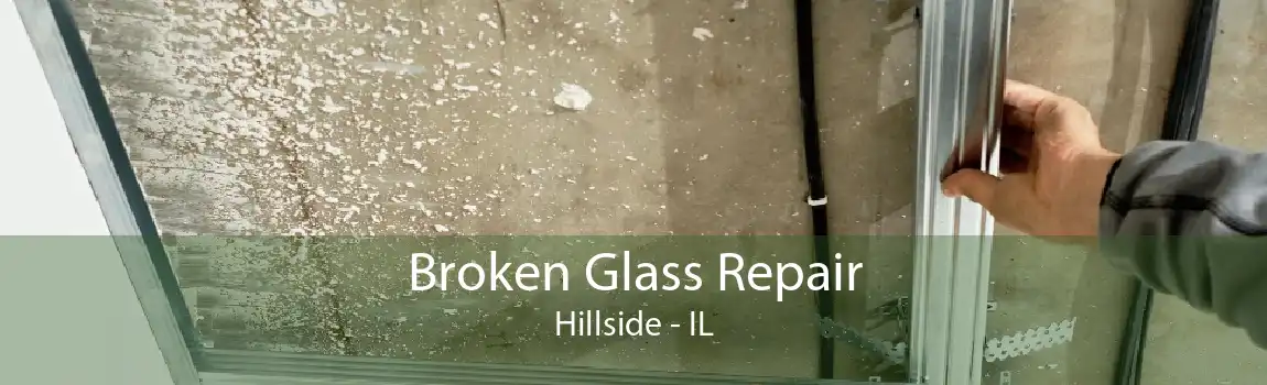 Broken Glass Repair Hillside - IL