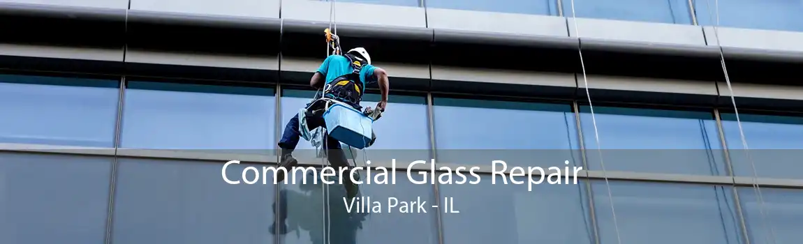 Commercial Glass Repair Villa Park - IL
