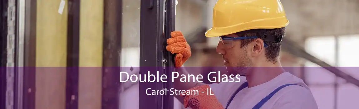 Double Pane Glass Carol Stream - IL