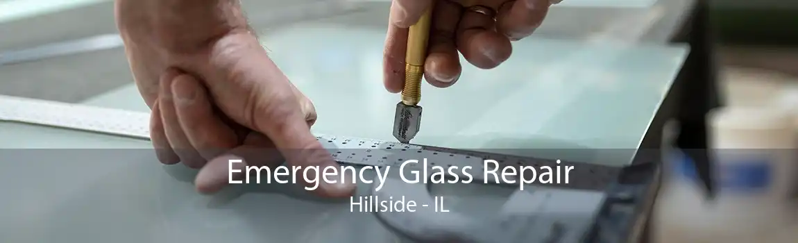 Emergency Glass Repair Hillside - IL