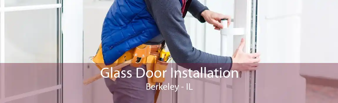 Glass Door Installation Berkeley - IL