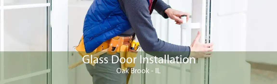 Glass Door Installation Oak Brook - IL