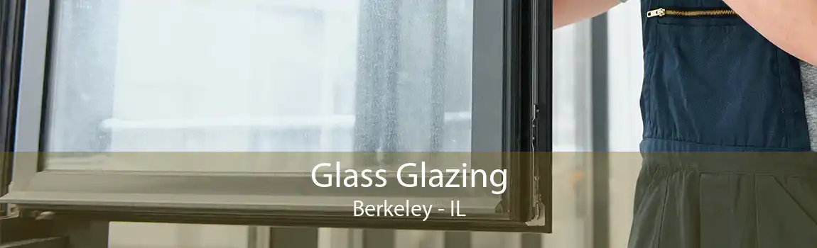 Glass Glazing Berkeley - IL