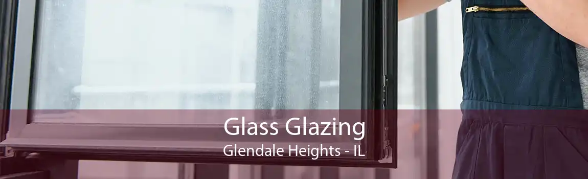 Glass Glazing Glendale Heights - IL