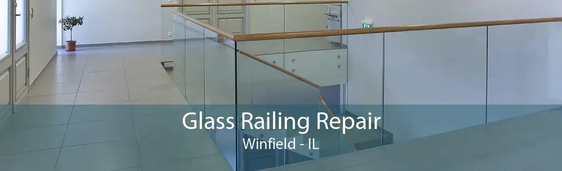 Glass Railing Repair Winfield - IL