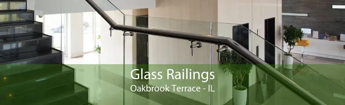Glass Railings Oakbrook Terrace - IL