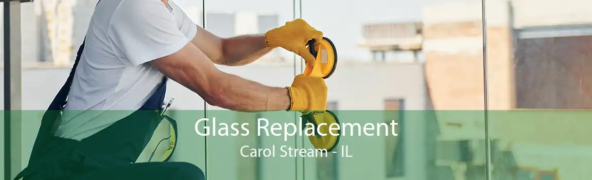 Glass Replacement Carol Stream - IL