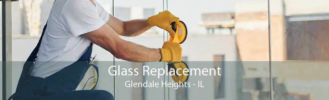 Glass Replacement Glendale Heights - IL