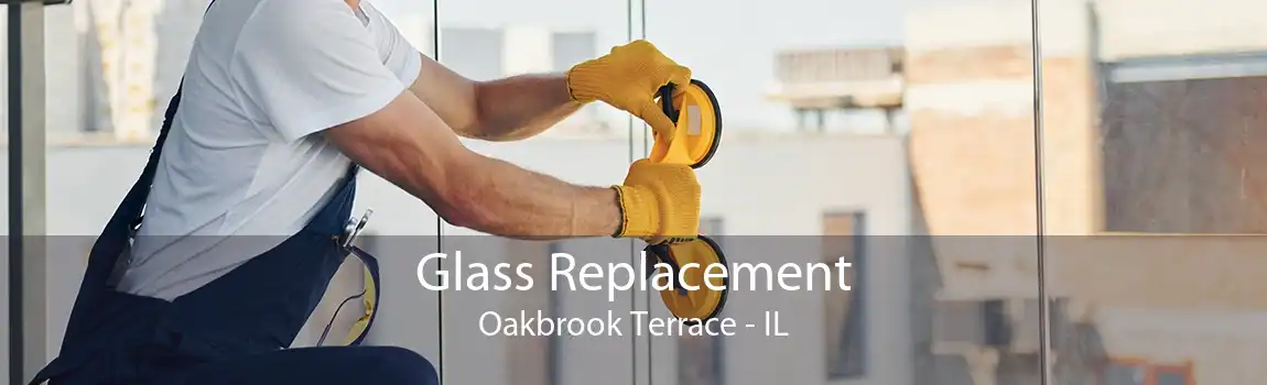 Glass Replacement Oakbrook Terrace - IL