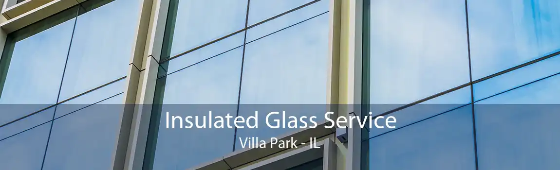 Insulated Glass Service Villa Park - IL