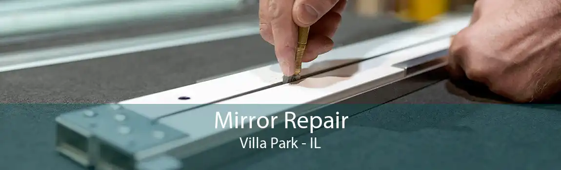 Mirror Repair Villa Park - IL