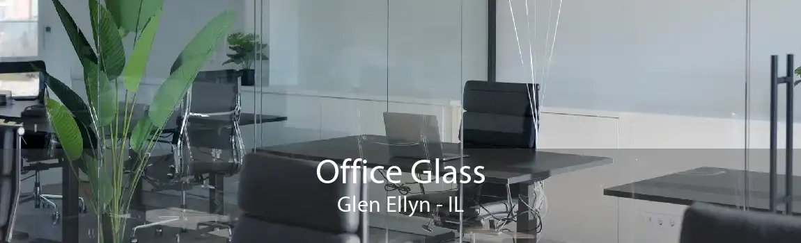 Office Glass Glen Ellyn - IL