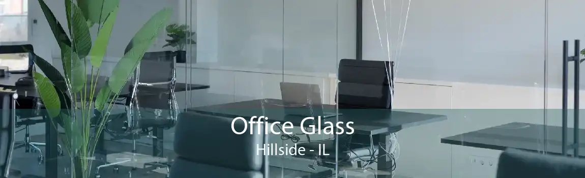 Office Glass Hillside - IL