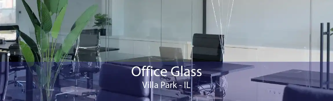 Office Glass Villa Park - IL