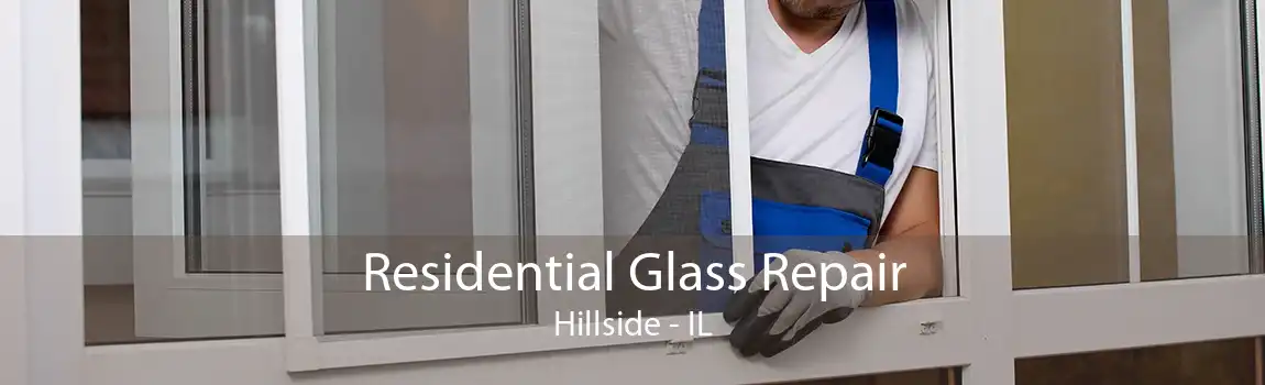 Residential Glass Repair Hillside - IL