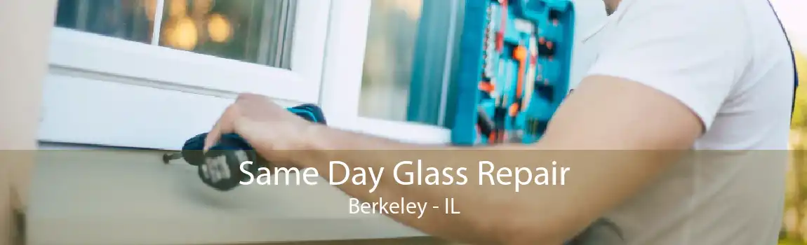 Same Day Glass Repair Berkeley - IL