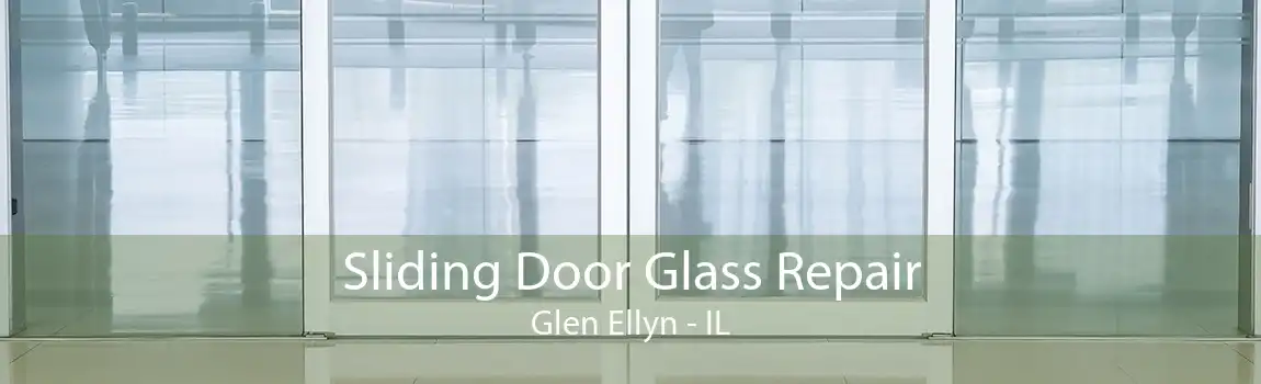 Sliding Door Glass Repair Glen Ellyn - IL