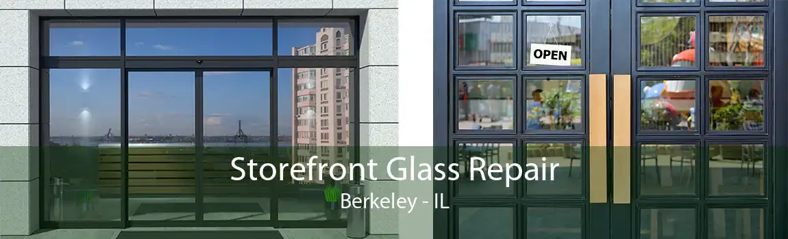 Storefront Glass Repair Berkeley - IL