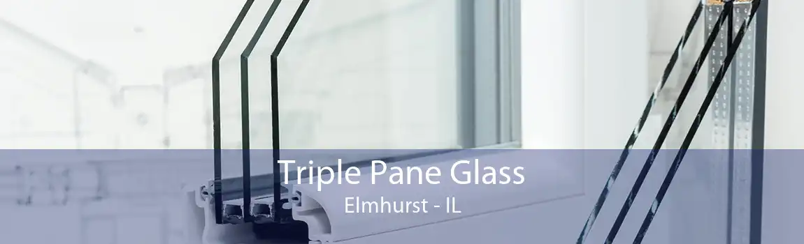 Triple Pane Glass Elmhurst - IL